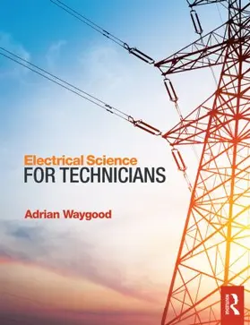 Waygood |  Electrical Science for Technicians | Buch |  Sack Fachmedien