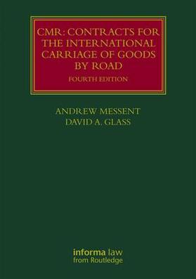 Messent / Glass |  CMR: Contracts for the International Carriage of Goods by Road | Buch |  Sack Fachmedien