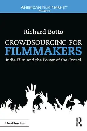 Botto |  Crowdsourcing for Filmmakers | Buch |  Sack Fachmedien