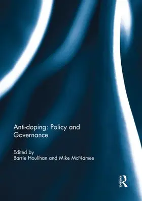 Houlihan / McNamee |  Anti-doping: Policy and Governance | Buch |  Sack Fachmedien