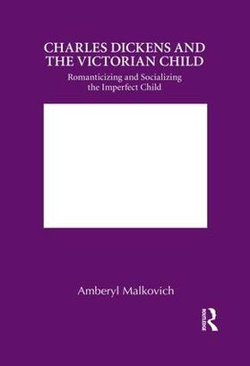 Malkovich |  Charles Dickens and the Victorian Child | Buch |  Sack Fachmedien