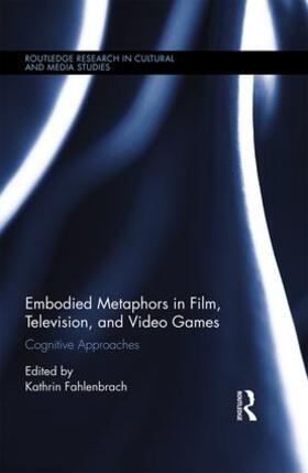 Fahlenbrach |  Embodied Metaphors in Film, Television, and Video Games | Buch |  Sack Fachmedien