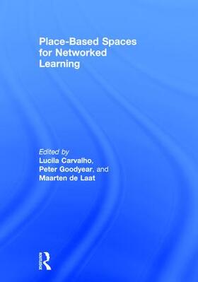 Carvalho / Goodyear / de Laat |  Place-Based Spaces for Networked Learning | Buch |  Sack Fachmedien