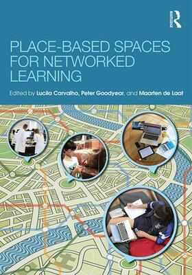 Carvalho / Goodyear / de Laat |  Place-Based Spaces for Networked Learning | Buch |  Sack Fachmedien