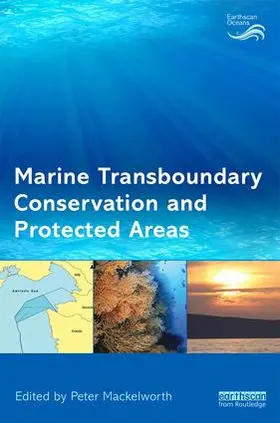 Mackelworth |  Marine Transboundary Conservation and Protected Areas | Buch |  Sack Fachmedien