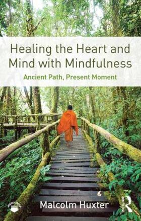 Huxter |  Healing the Heart and Mind with Mindfulness | Buch |  Sack Fachmedien