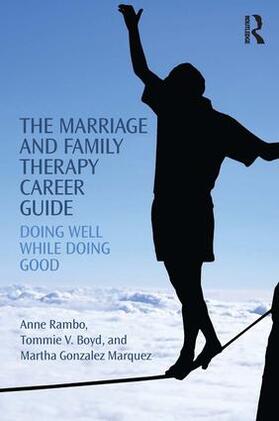 Rambo / Boyd / Gonzalez Marquez |  The Marriage and Family Therapy Career Guide | Buch |  Sack Fachmedien