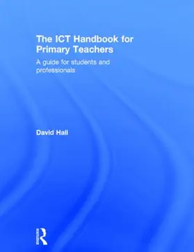 Hall |  The ICT Handbook for Primary Teachers | Buch |  Sack Fachmedien