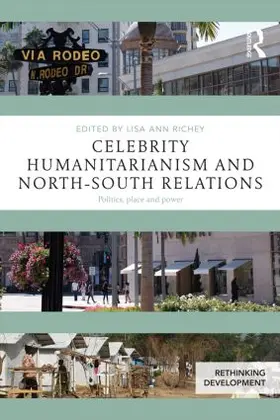 Richey |  Celebrity Humanitarianism and North-South Relations | Buch |  Sack Fachmedien