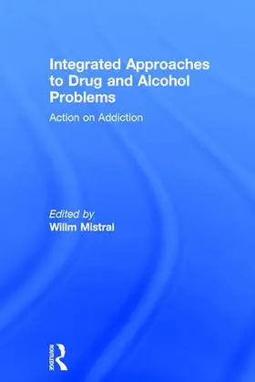 Mistral |  Integrated Approaches to Drug and Alcohol Problems | Buch |  Sack Fachmedien