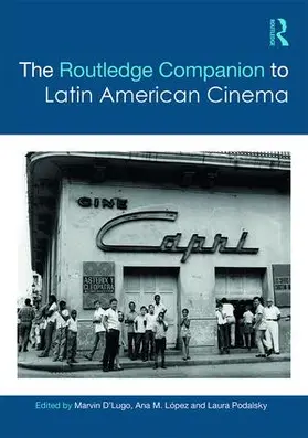 Podalsky / D'Lugo / López |  The Routledge Companion to Latin American Cinema | Buch |  Sack Fachmedien