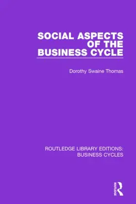 Thomas |  Social Aspects of the Business Cycle (RLE | Buch |  Sack Fachmedien