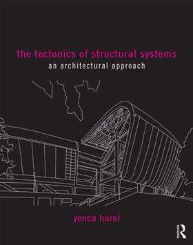 Hurol |  The Tectonics of Structural Systems | Buch |  Sack Fachmedien