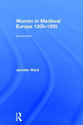 Ward |  Women in Medieval Europe 1200-1500 | Buch |  Sack Fachmedien