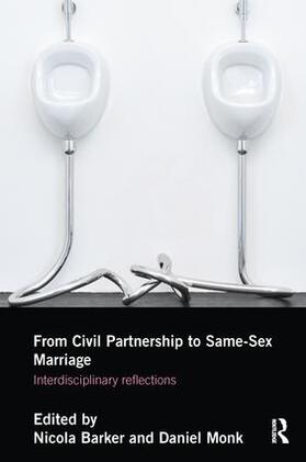 Barker / Monk |  From Civil Partnerships to Same-Sex Marriage | Buch |  Sack Fachmedien