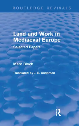 Bloch |  Land and Work in Mediaeval Europe (Routledge Revivals) | Buch |  Sack Fachmedien