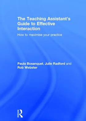 Bosanquet / Radford / Webster |  The Teaching Assistant's Guide to Effective Interaction | Buch |  Sack Fachmedien