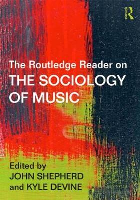 Shepherd / Devine |  The Routledge Reader on the Sociology of Music | Buch |  Sack Fachmedien