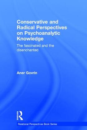 Govrin |  Conservative and Radical Perspectives on Psychoanalytic Knowledge | Buch |  Sack Fachmedien