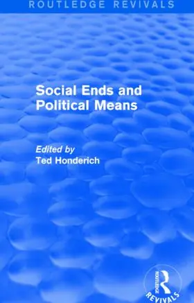 Honderich |  Social Ends and Political Means | Buch |  Sack Fachmedien