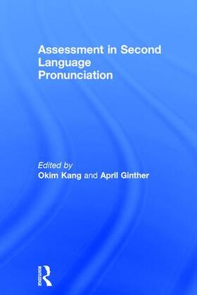Kang / Ginther |  Assessment in Second Language Pronunciation | Buch |  Sack Fachmedien