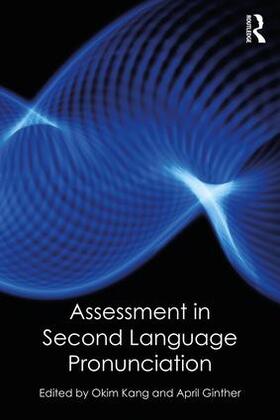 Kang / Ginther |  Assessment in Second Language Pronunciation | Buch |  Sack Fachmedien