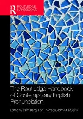 Kang / Thomson / Murphy |  The Routledge Handbook of Contemporary English Pronunciation | Buch |  Sack Fachmedien