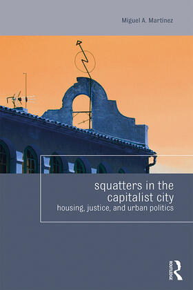 Martinez |  Squatters in the Capitalist City | Buch |  Sack Fachmedien