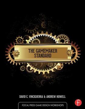 Vinciguerra / Howell |  The GameMaker Standard | Buch |  Sack Fachmedien