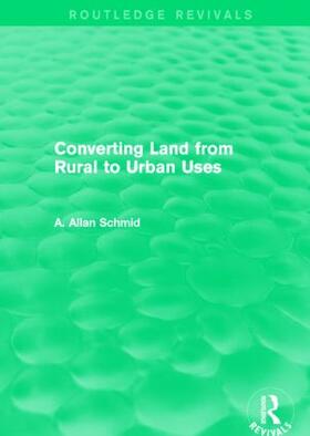 Schmid |  Converting Land from Rural to Urban Uses | Buch |  Sack Fachmedien