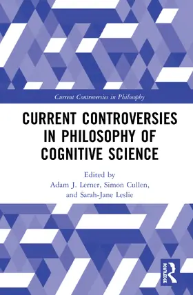 Lerner / Cullen / Leslie |  Current Controversies in Philosophy of Cognitive Science | Buch |  Sack Fachmedien