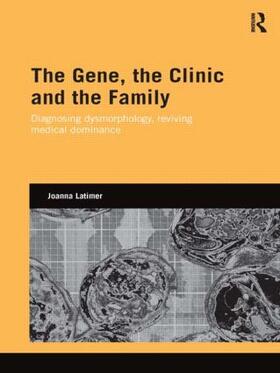 Latimer |  The Gene, the Clinic, and the Family | Buch |  Sack Fachmedien