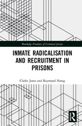 Jones / Narag |  Inmate Radicalisation and Recruitment in Prisons | Buch |  Sack Fachmedien