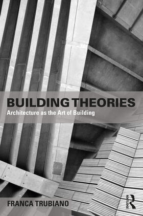 Trubiano |  Building Theories | Buch |  Sack Fachmedien