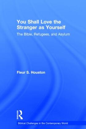 Houston |  You Shall Love the Stranger as Yourself | Buch |  Sack Fachmedien