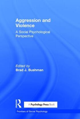 Bushman |  Aggression and Violence | Buch |  Sack Fachmedien