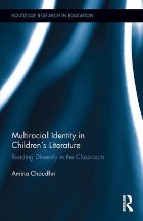 Chaudhri |  Multiracial Identity in Children's Literature | Buch |  Sack Fachmedien