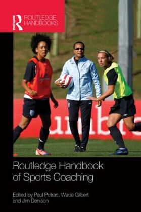 Denison / Potrac / Gilbert |  Routledge Handbook of Sports Coaching | Buch |  Sack Fachmedien