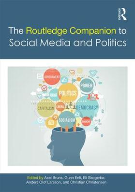 Bruns / Enli / Skogerbo |  The Routledge Companion to Social Media and Politics | Buch |  Sack Fachmedien