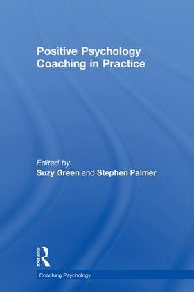 Green / Palmer |  Positive Psychology Coaching in Practice | Buch |  Sack Fachmedien