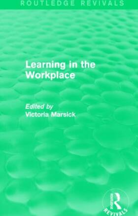 Marsick |  Learning in the Workplace | Buch |  Sack Fachmedien