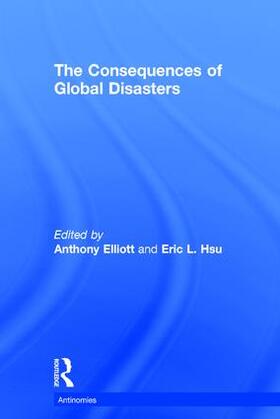 Elliott / Hsu |  The Consequences of Global Disasters | Buch |  Sack Fachmedien