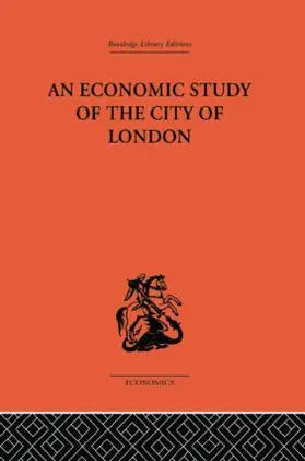 Dunning / Morgan |  An Economic Study of the City of London | Buch |  Sack Fachmedien