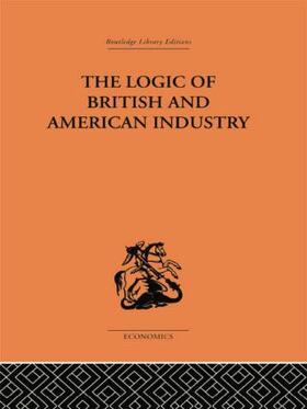 Florence |  The Logic of British and American Industry | Buch |  Sack Fachmedien