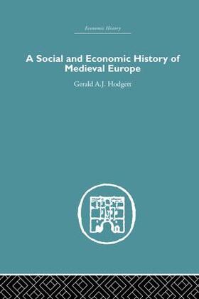 Hodgett |  A Social and Economic History of Medieval Europe | Buch |  Sack Fachmedien