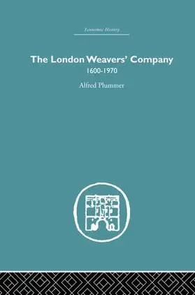 Plummer |  The London Weaver's Company 1600 - 1970 | Buch |  Sack Fachmedien