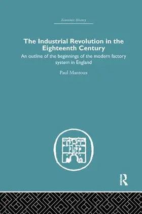 Mantoux |  The Industrial Revolution in the Eighteenth Century | Buch |  Sack Fachmedien