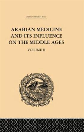 Campbell |  Arabian Medicine and its Influence on the Middle Ages: Volume II | Buch |  Sack Fachmedien