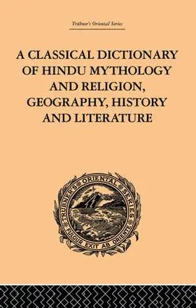 Dowson |  A Classical Dictionary of Hindu Mythology and Religion, Geography, History and Literature | Buch |  Sack Fachmedien