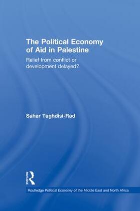 Taghdisi-Rad |  The Political Economy of Aid in Palestine | Buch |  Sack Fachmedien